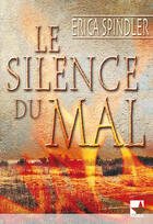 Couverture du livre « Le silence du mal » de Erica Spindler aux éditions Harlequin