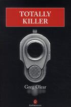 Couverture du livre « Totally killer » de Greg Olear aux éditions Gallmeister