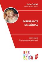 Couverture du livre « Dirigeants de médias » de Julies Sedel aux éditions Pu De Rennes
