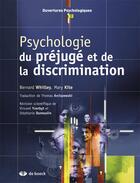 Couverture du livre « Psychologie du préjugé et de la discrimination » de Mary Kite et Bernard Whitley aux éditions De Boeck Superieur