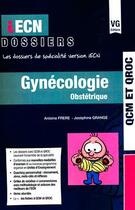 Couverture du livre « IECN DOSSIERS GYNECOLOGIE » de A. Frere-J. Grange aux éditions Vernazobres Grego