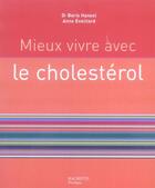 Couverture du livre « Mieux vivre avec le cholestérol » de Boris Hansel et Anne Eveillard aux éditions Hachette Pratique