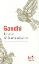 Couverture du livre « La voie de la non-violence » de Gandhi aux éditions Gallimard