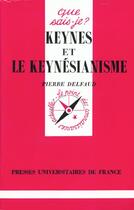 Couverture du livre « Keynes et le keynesianisme qsj 1686 » de Delfaud P. aux éditions Que Sais-je ?