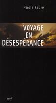 Couverture du livre « Voyage en désespérance » de Nicole Fabre aux éditions Cerf