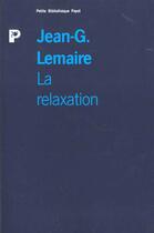 Couverture du livre « Relaxation (la) » de Lemaire Jean-G. aux éditions Payot