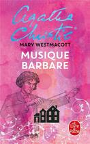 Couverture du livre « Musique barbare » de Agatha Christie aux éditions Le Livre De Poche