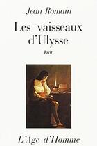 Couverture du livre « Les Vaisseaux D'Ulysse » de Jean Romain aux éditions L'age D'homme
