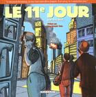 Couverture du livre « Le 11e jour t.1 » de Sandrine Revel aux éditions Delcourt