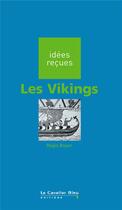 Couverture du livre « Les vikings » de Regis Boyer aux éditions Le Cavalier Bleu