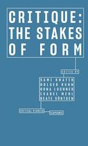 Couverture du livre « Critique : the stakes of form » de Sami Khatib et Holger Kuhn et Oona Lochner et Isabel Mehl aux éditions Diaphanes