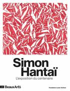 Couverture du livre « Simon Hantaï : l'exposition du centenaire » de  aux éditions Beaux Arts Editions