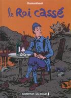 Couverture du livre « Le Roi Casse (Anc Edition) » de Dumontheuil/Rouger aux éditions Casterman