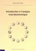 Couverture du livre « Introduction à l'analyse macroéconomique » de Pierre-Alain Muet aux éditions Ecole Polytechnique