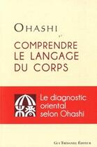 Couverture du livre « Comprendre le langage du corps » de Ohashi aux éditions Guy Trédaniel