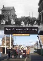 Couverture du livre « Saint-Etienne-du-Rouvray ; d'hier à aujourd'hui » de  aux éditions Editions Sutton