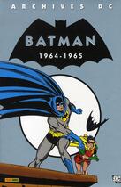 Couverture du livre « Batman archives : Intégrale : 1964-1965 » de G Fox aux éditions Panini
