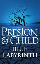 Couverture du livre « Blue Labyrinth » de Douglas Preston Lincoln Child aux éditions Head Of Zeus