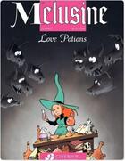 Couverture du livre « Mélusine t.4 ; love potions » de Francois Gilson et Clarke aux éditions Cinebook