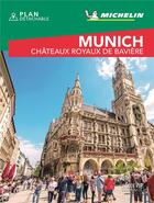 Couverture du livre « Le guide vert week-end ; Munich ; châteaux royaux de Bavière » de Collectif Michelin aux éditions Michelin