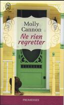 Couverture du livre « Ne rien regretter » de Molly Cannon aux éditions J'ai Lu