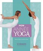 Couverture du livre « Mon année yoga ; 52 séances pour découvrir le yoga » de Beatrice Burgi et Sandrine Cosse aux éditions Mango