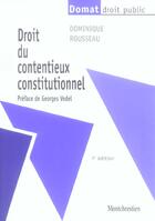 Couverture du livre « Droit du contentieux constitutionnel, 7eme edition » de Dominique Rousseau aux éditions Lgdj