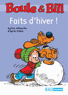 Couverture du livre « Boule & Bill ; faits d'hiver ! » de Sylvie Allouche aux éditions Mango