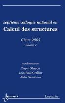 Couverture du livre « Calcul des structures volume 2 septiemecolloque national giens 2005 » de Ohayon aux éditions Hermes Science Publications