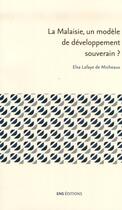 Couverture du livre « La malaisie, un modele de developpement souverain ? » de Lafaye De Micheaux E aux éditions Ens Lyon
