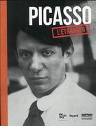 Couverture du livre « Picasso, l'étranger : catalogue de l'exposition » de Annie Cohen-Solal aux éditions Fayard