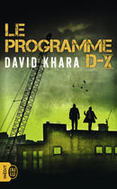 Couverture du livre « Le programme D-X » de Khara David aux éditions J'ai Lu