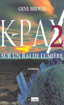 Couverture du livre « K-Pax T.2 ; Sur Un Rai De Lumiere » de Gene Brewer aux éditions Archipel