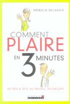 Couverture du livre « Comment plaire en trois minutes » de Patricia Delahaie aux éditions Leduc