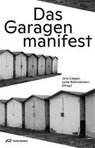 Couverture du livre « Das garagenmanifest » de Jens Casper et Luise Rellensmann aux éditions Park Books