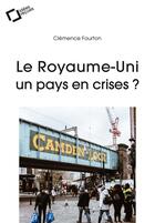 Couverture du livre « Le Royaume-Uni, un pays en crises ? » de Fourton Clemence aux éditions Le Cavalier Bleu
