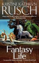 Couverture du livre « Fantasy Life » de Kristine Kathryn Rusch aux éditions Gallery Books