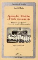 Couverture du livre « Apprendre l'histoire à l'école communiste » de Gabriel Marin aux éditions L'harmattan