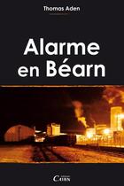 Couverture du livre « Alarme en Béarn » de Thomas Aden aux éditions Éditions Cairn