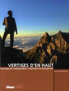 Couverture du livre « Vertiges d'en haut ; courses et randonnées insolites en Dauphiné » de Pascal Sombardier aux éditions Glenat