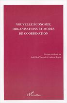 Couverture du livre « Nouvelle économie : Organisations et modes de coordination » de  aux éditions L'harmattan