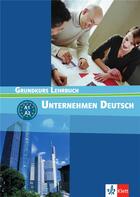 Couverture du livre « Unternehmen Deutsch ; Grundkurs Lehrbuch ; A1 ; A2 ; livre de l'élève (édition 2008) » de  aux éditions La Maison Des Langues
