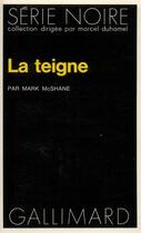 Couverture du livre « La teigne » de Mark Mcshane aux éditions Gallimard