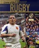 Couverture du livre « Le livre d'or du rugby 2007 » de Jean Cormier aux éditions Solar