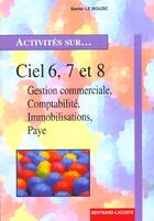 Couverture du livre « Activites Sur Ciel 6, 7 Et 8 » de Le Rouzic aux éditions Bertrand Lacoste