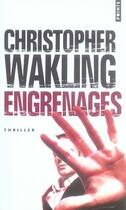 Couverture du livre « Engrenages » de Christopher Wakling aux éditions Points