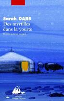 Couverture du livre « Des myrtilles dans la yourte » de Sarah Dars aux éditions Picquier