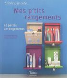 Couverture du livre « Mes p'tits rangements et petits arrangements » de Vannier/Curt aux éditions Tana