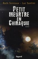 Couverture du livre « Petit meurtre en chiraquie » de Terreaux-R+Santini-L aux éditions Fayard