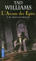 Couverture du livre « L'arcane des épées Tome 1 : Le trône du dragon » de Tad Williams aux éditions Pocket